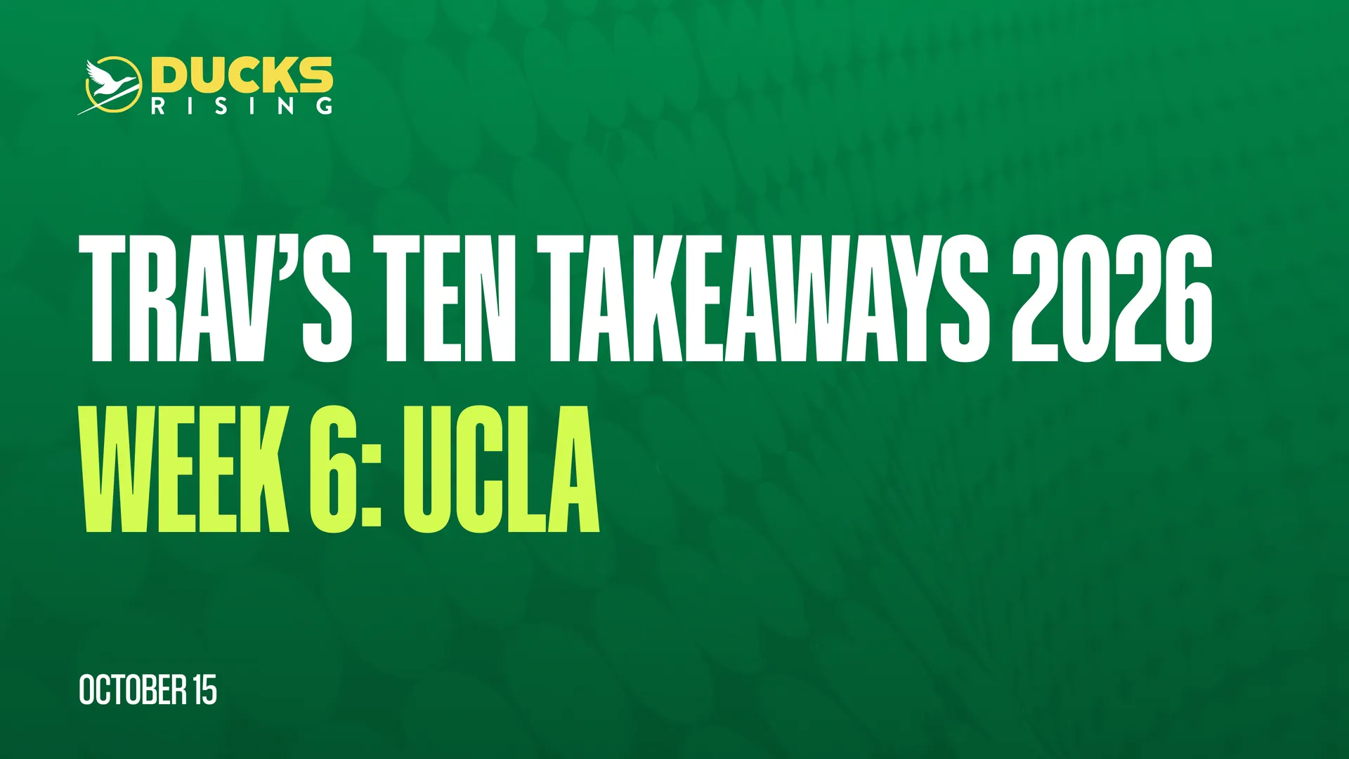 Trav’s Ten Takeaways 2026. Week 6: UCLA