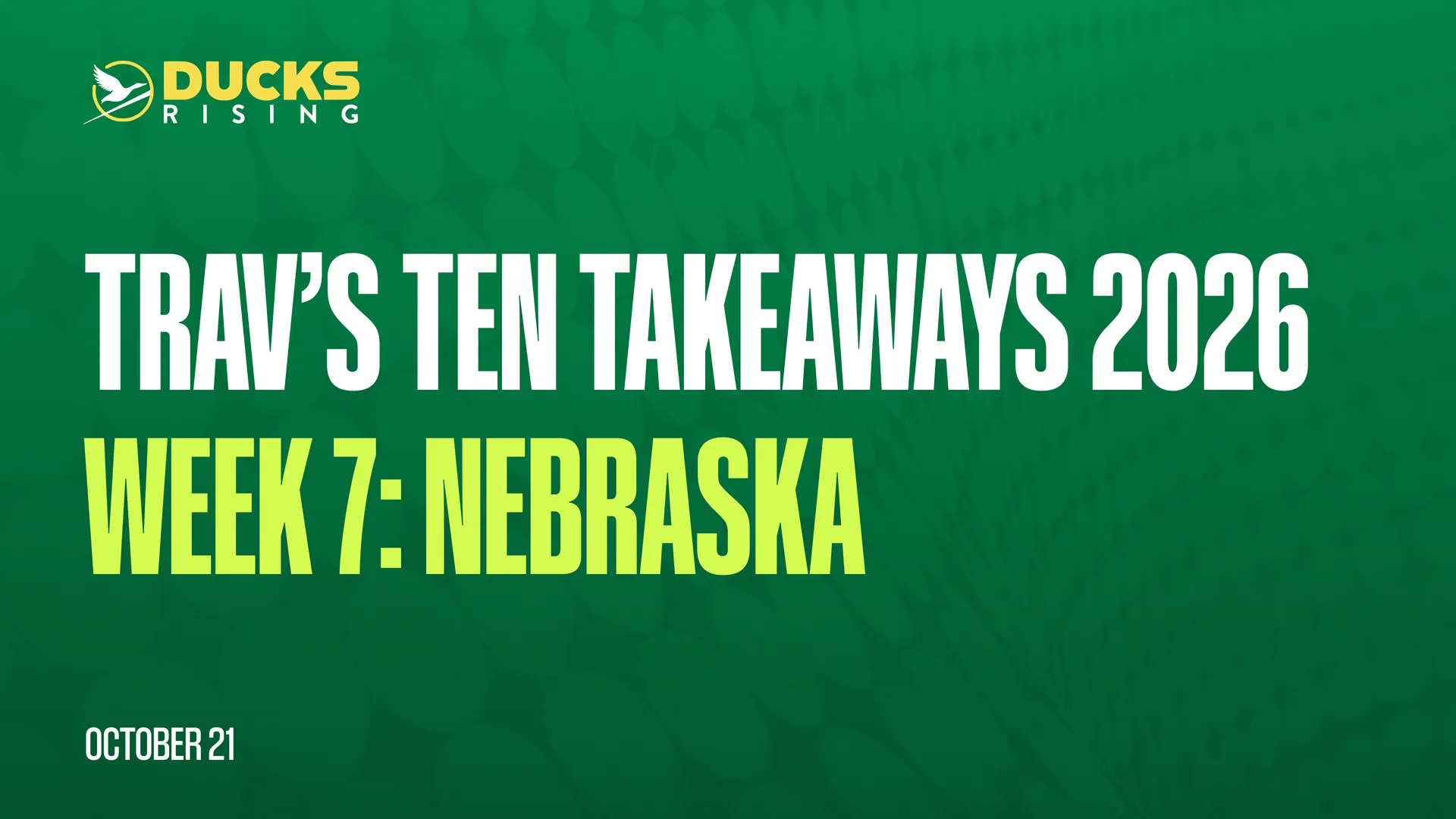 Trav’s Ten Takeaways 2026. Week 7: Nebraska
