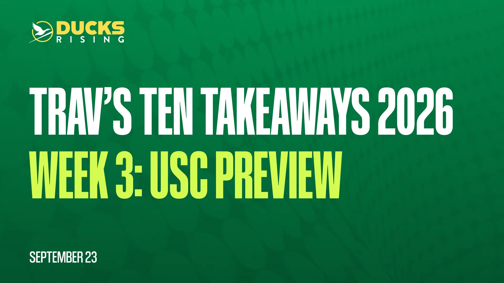 Trav’s Ten Takeaways 2026 Week 3: USC Preview
