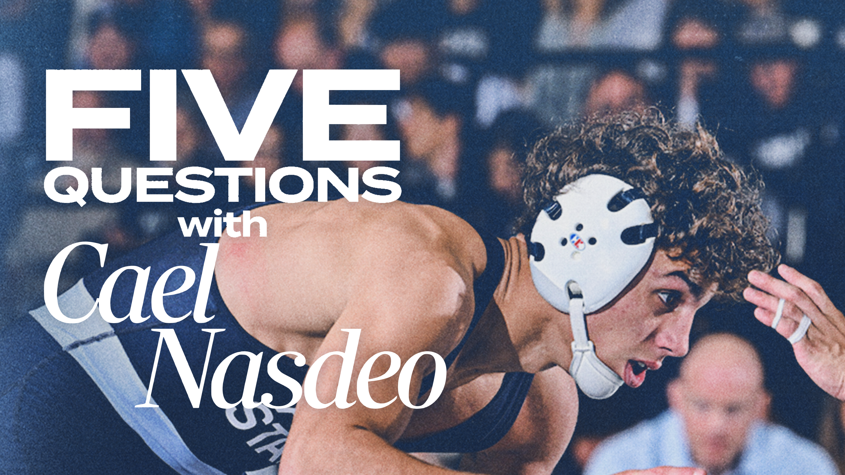 Five Questions with Penn State Wrestling's Cael Nasdeo